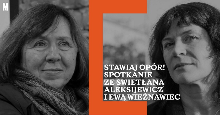 Супраціўляйся! Сустрэча са Святланай Алексіевіч і Евай Вежнавец