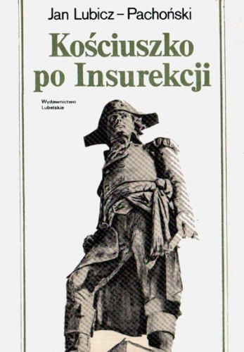 Kościuszko po Insurekcji 1794-1817