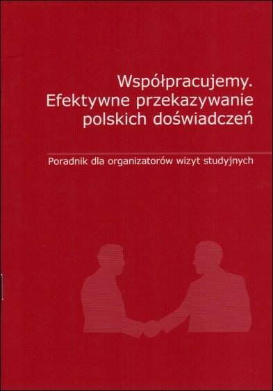 Współpracujemy. Efektywne przekazywanie polskich doświadczeń