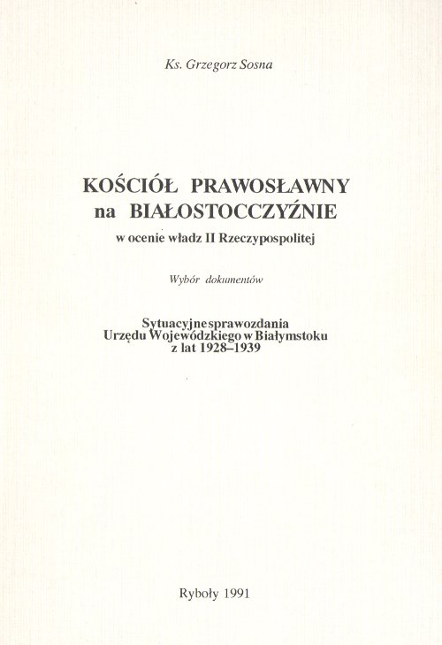 Kościół prawosławny na Białostocczyźnie w ocenie władz II Rzeczypospolitej