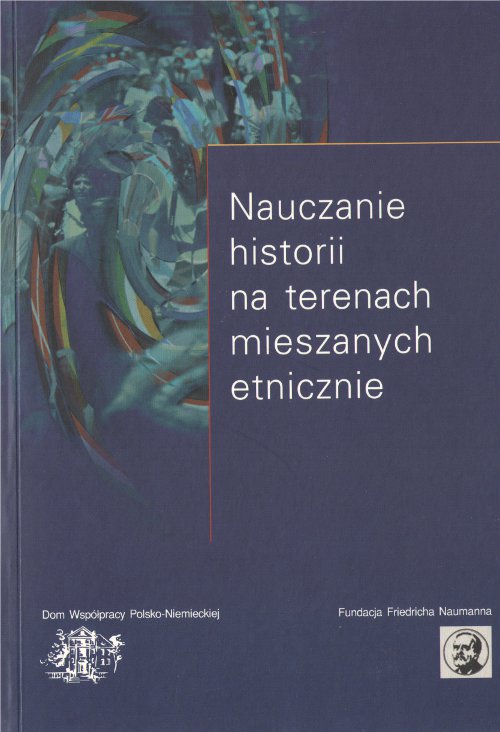 Nauczanie historii na terenach mieszanych etnicznie