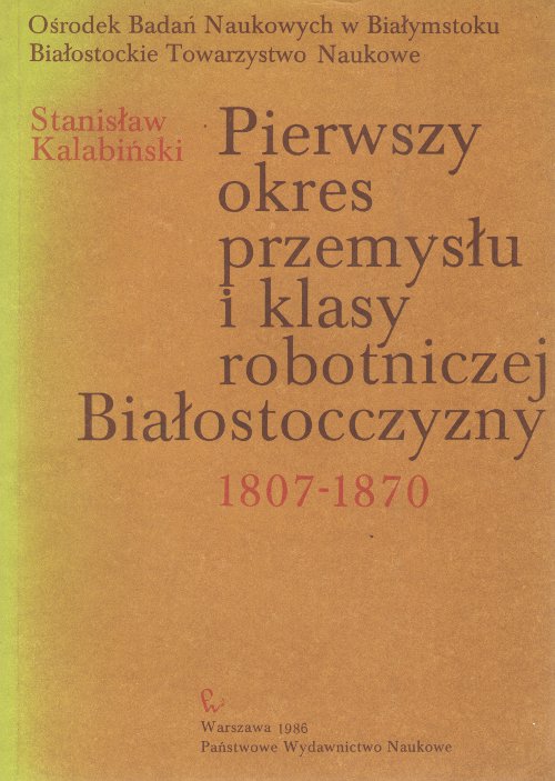 Pierwszy okres przemysłu i klasy robotniczej Białostocczyzny