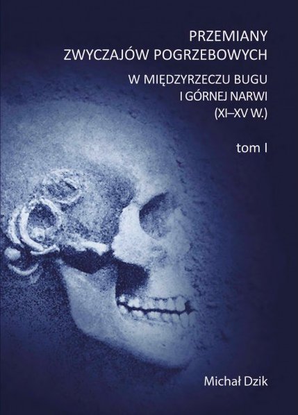 Przemiany zwyczajów pogrzebowych w międzyrzeczu Bugu i górnej Narwi