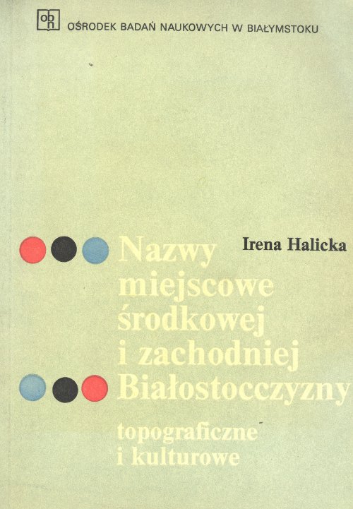 Nazwy miejscowe środkowej i zachodniej Białostocczyzny