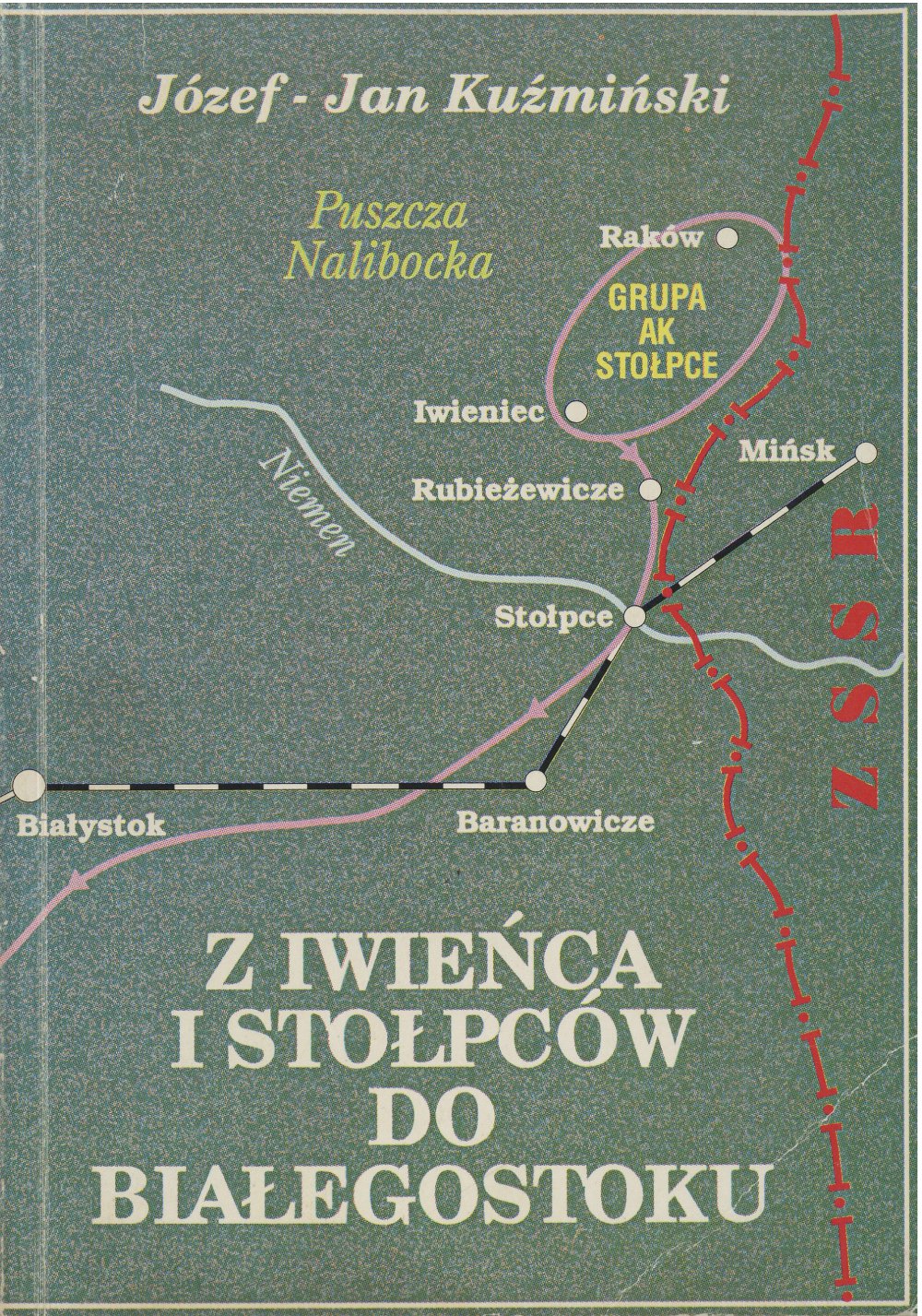 Z Iwieńca i Stołpców do Białegostoku