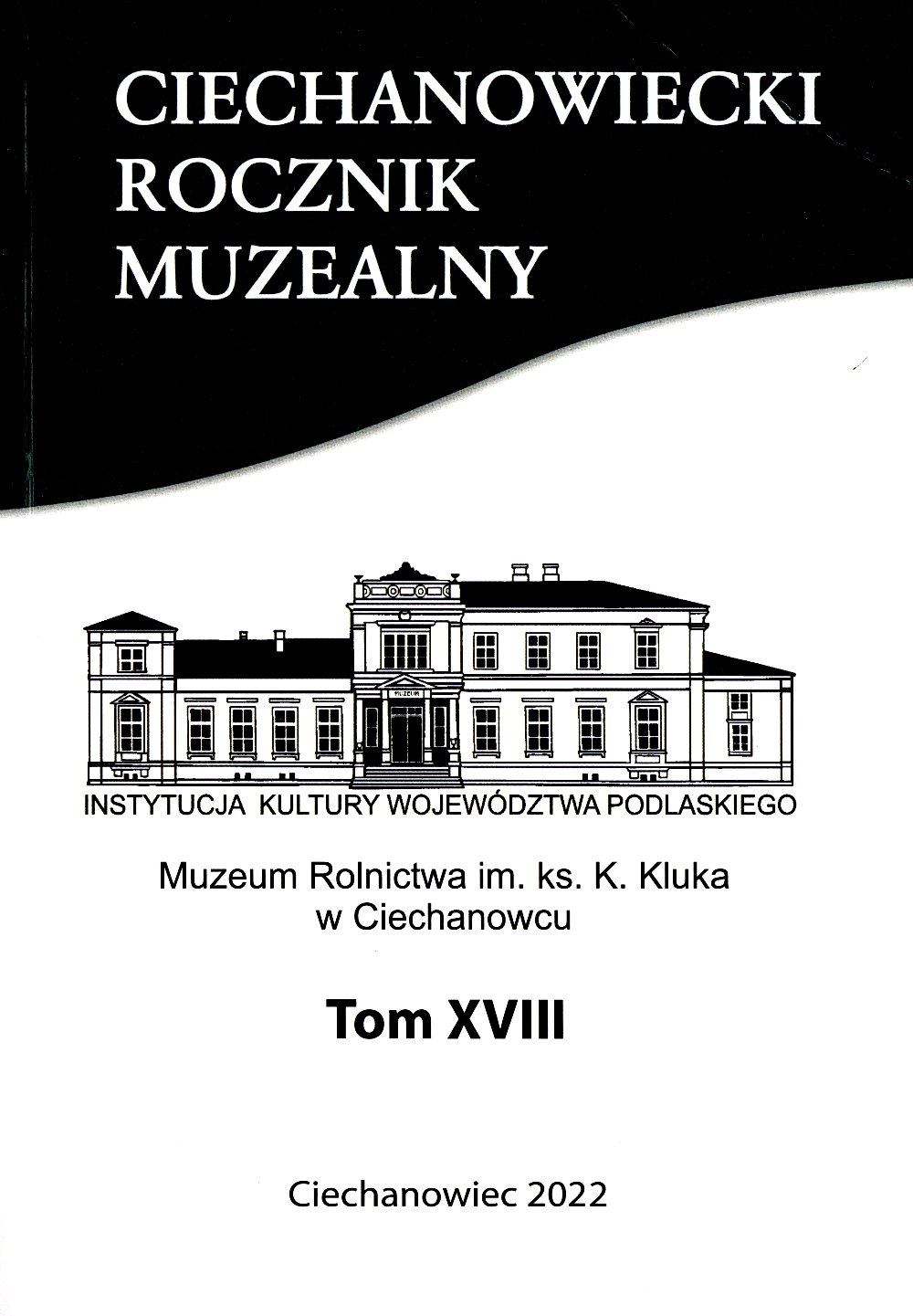 Ciechanowiecki Rocznik Muzealny Tom XVIII