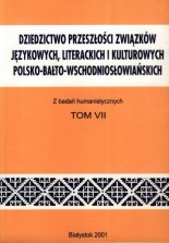 Dziedzictwo przeszłości związków językowych, literackich i kulturowych polsko-bałto-wschodniosłowiańskich