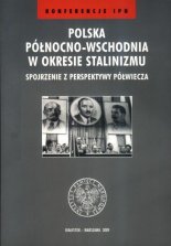 Polska pólnocno-wschodnia w okresie stalinizmu