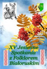 Jesienne Spotkania z Folklorem Białoruskim