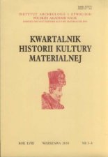 Kwartalnik Historii Kultury Materialnej 3-4 / 2010