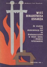 Wieś białostocka oskarża