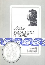 Józef Piłsudski o sobie