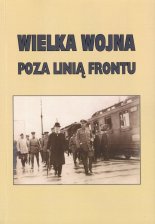 Wielka wojna poza linią frontu