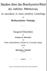 Studien über das Brachyceros-Rind des öst lichen Mitteleuropa, im besonderen an einem primitiven Landschlage des Wolgynischen Polessje.