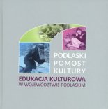 Edukacja kulturalna w Województwie Podlaskim