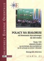 Polacy na Białorusi od Powstania Styczniowego do XXI wieku
